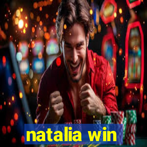 natalia win